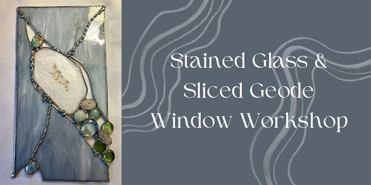 Stained Glass & Sliced Geode Window Workshop, 11 October | Event in Albany | AllEvents