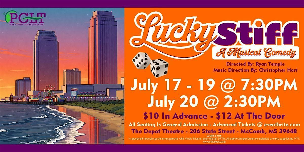 PCLT Presents: LUCKY STIFF - A Musical Comedy, 17 July | Event in McComb | AllEvents