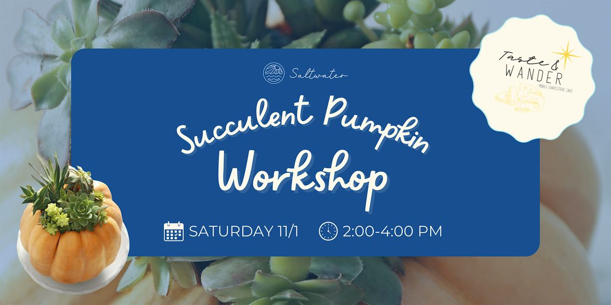 Succulent Pumpkin Workshop (Open House), 1 November | Event in Pleasanton | AllEvents