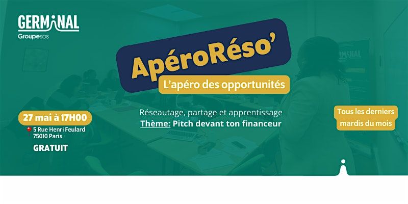 Apéro Réso : pitch devant ton financeur, 27 May | Event in Paris | AllEvents
