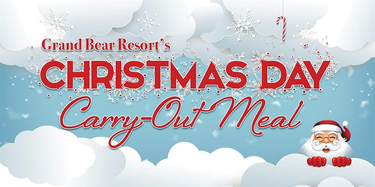 Grand Bear Resort's Christmas Day Carry-Out Meal, 25 December | Event in North Utica | AllEvents