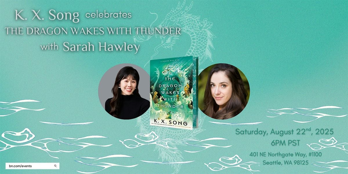 K. X. Song celebrates THE DRAGON WAKES WITH THUNDER, 22 August | Event in Seattle | AllEvents