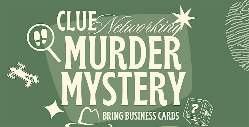M**der Mystery Networking Encino, 24 June | Event in Los Angeles | AllEvents