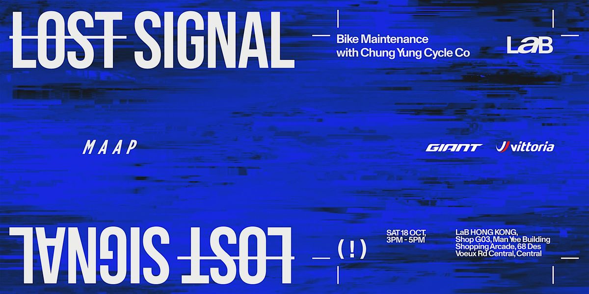 Lost Signal: Bike Maintenance  with Chung Yung Cycle Co, 18 October | Event in Central | AllEvents