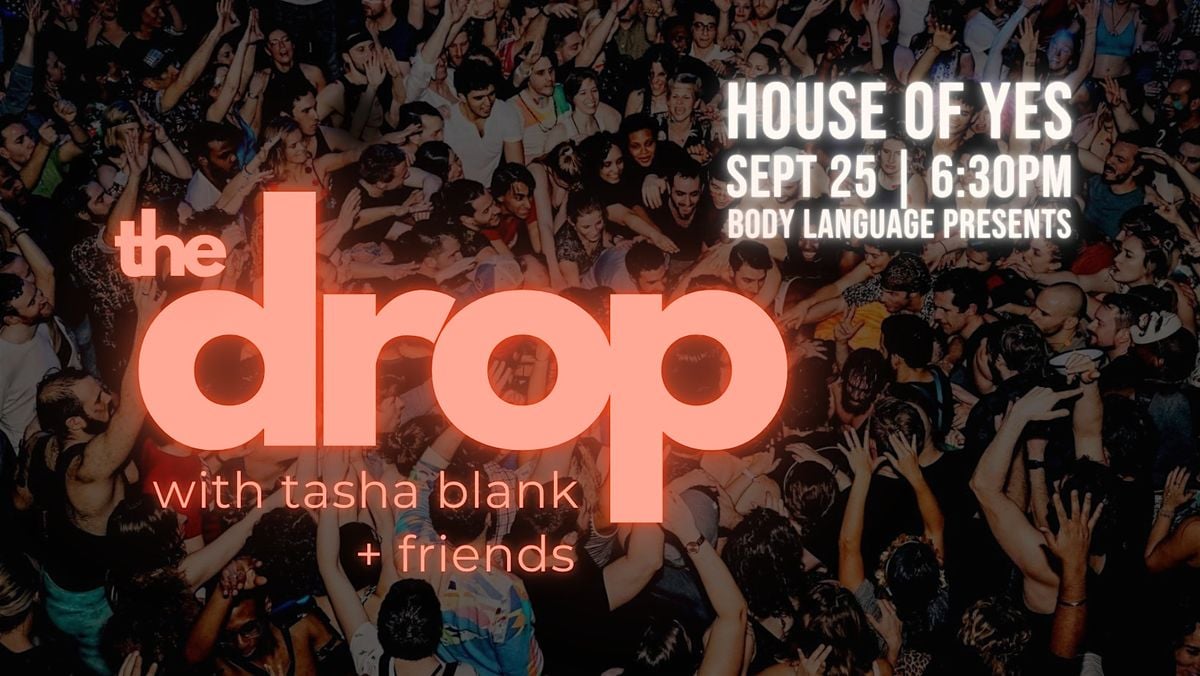 THE DROP with Tasha Blank, 25 September | Event in Brooklyn | AllEvents