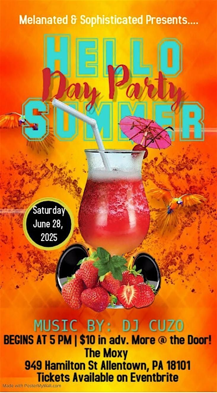 “Hello Summer” Day Party @ The Moxy, 28 June | Event in Allentown | AllEvents