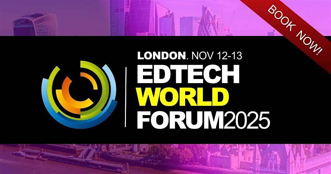 Learning Technologies 2025 (eLearning & EdTech), 12 November | Event in London | AllEvents