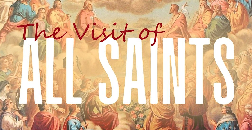 The Visit of All Saints/ Visita de todos los Santos - $5 Per Family, 1 November | Event in Washington | AllEvents