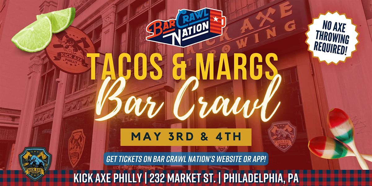 Cinco de Mayo Tacos & Margaritas Bar Crawl Specials @ Kick Axe Philly! | Event in Philadelphia | AllEvents