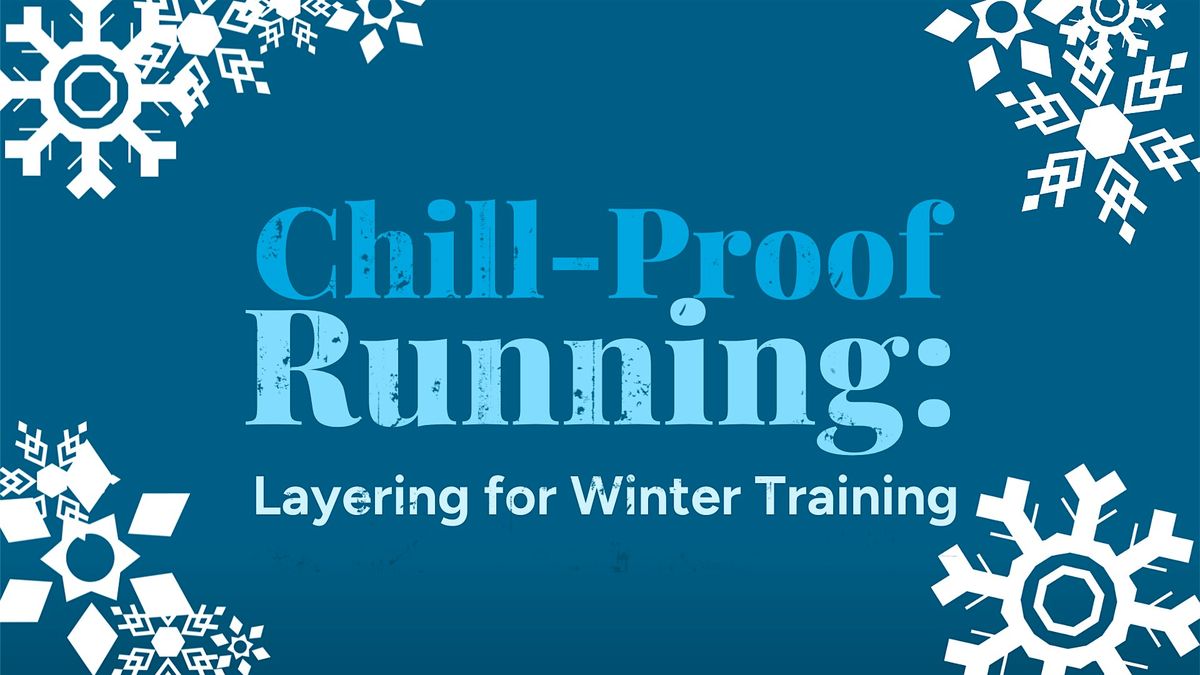 ChillProof Running Part 2 Layering for Winter Training, Fleet Feet