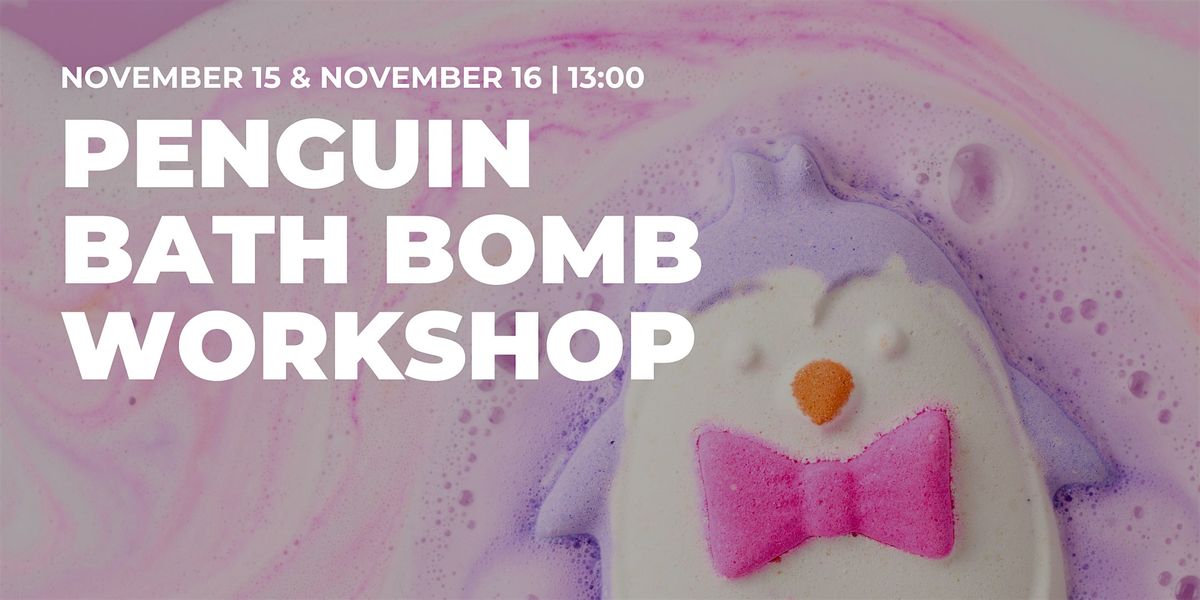 Penguin Bath Bomb Workshop, 15 November | Event in Warrington | AllEvents