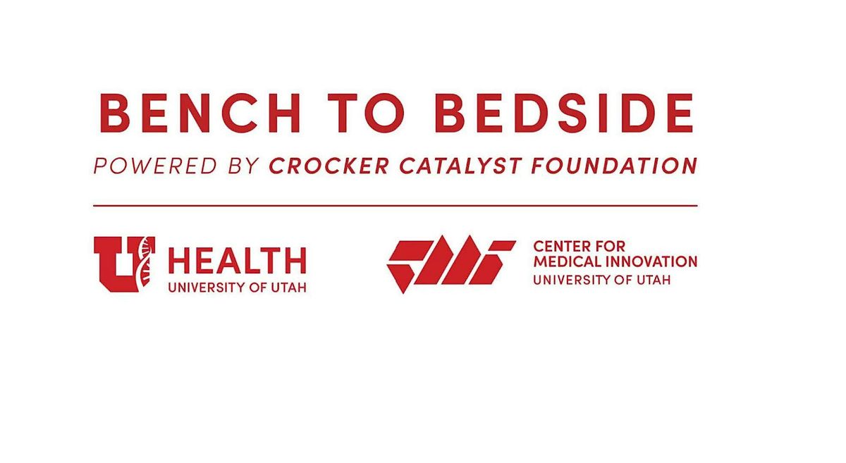CMI |Bench to Bedside: Networking with Experts Event #3 & Comp Deliverables, 4 March | Event in Salt Lake City