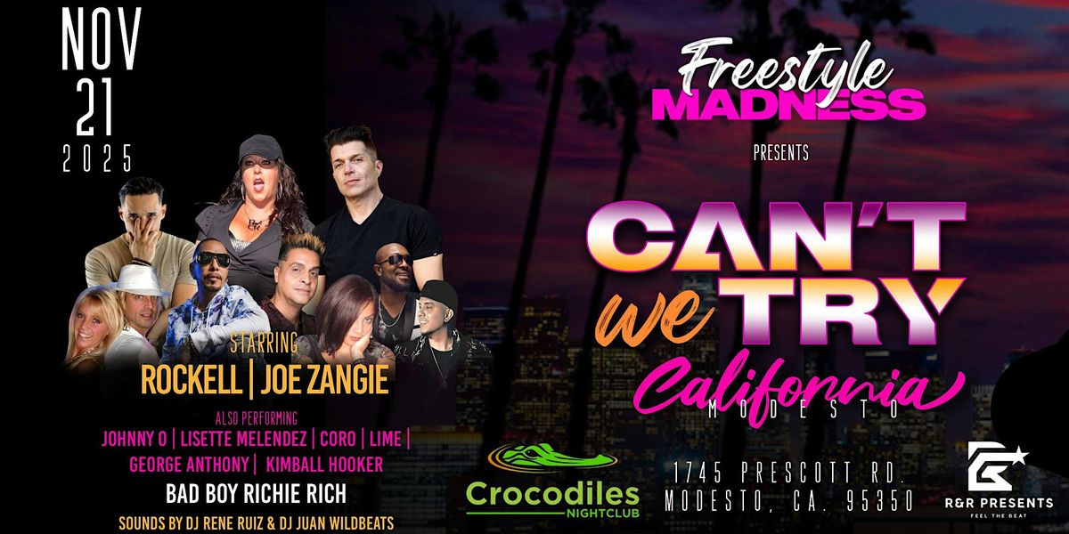 Freestyle Madness Presents- Can't We Try California, 21 November | Event in Modesto | AllEvents