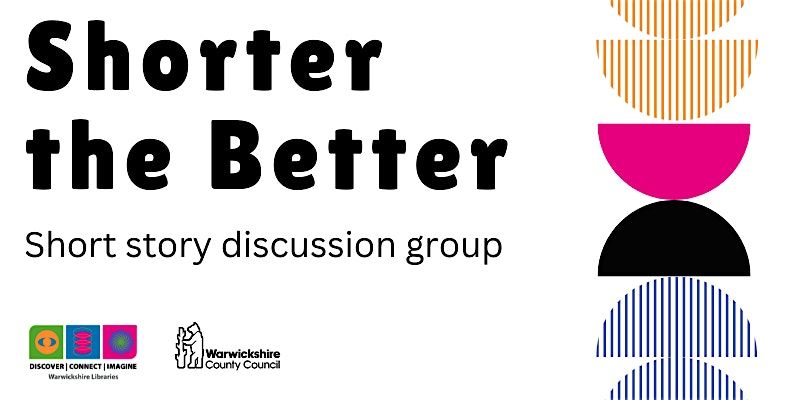 Shorter the Better @ Atherstone Library | Event in Atherstone | AllEvents