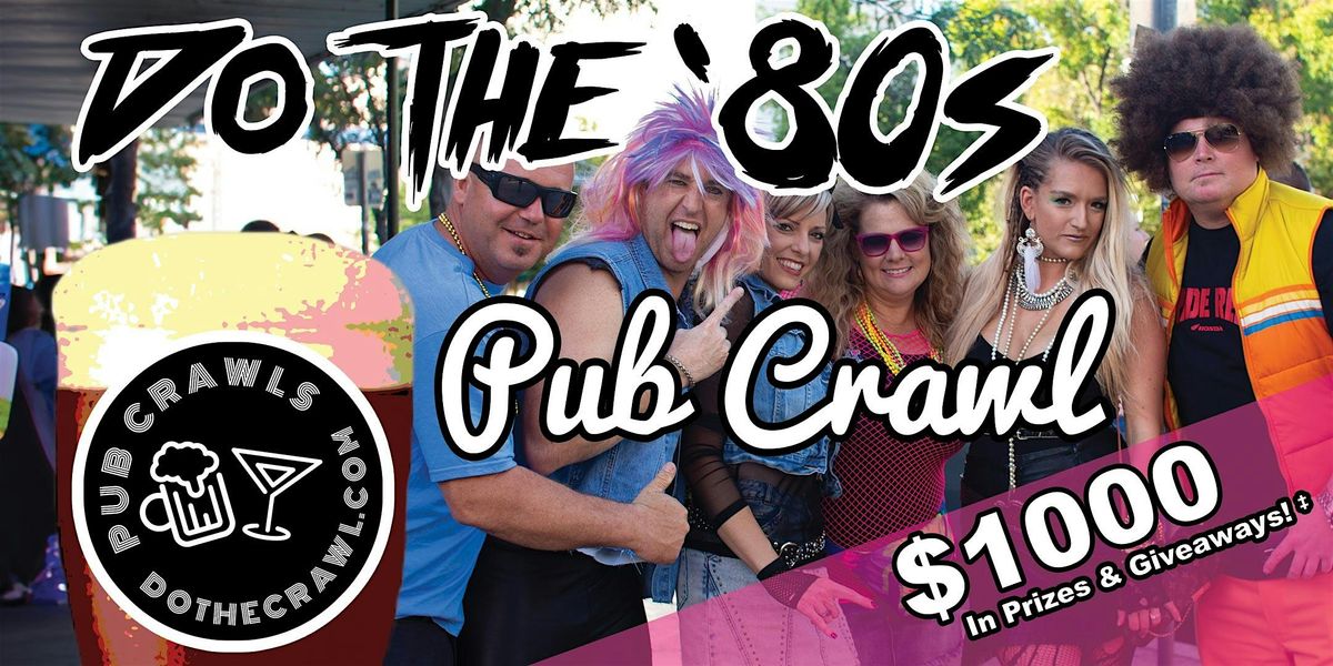 Do The '80s Pub Crawl in Austin | Event in Austin | AllEvents