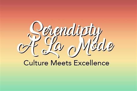 Serendipity ‘A La Mode ~ Culture Meets Excellence #GrownFolkVibes, 16 August | Event in Canton | AllEvents