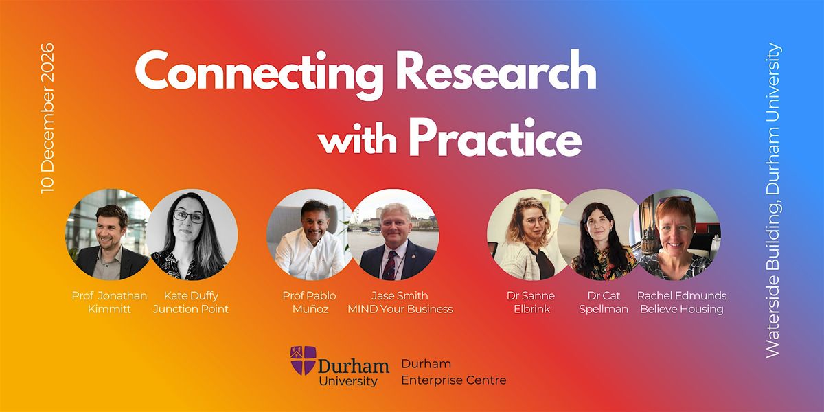 Connecting Research with Practice - Durham Enterprise Centre, 10 December | Event in Durham | AllEvents