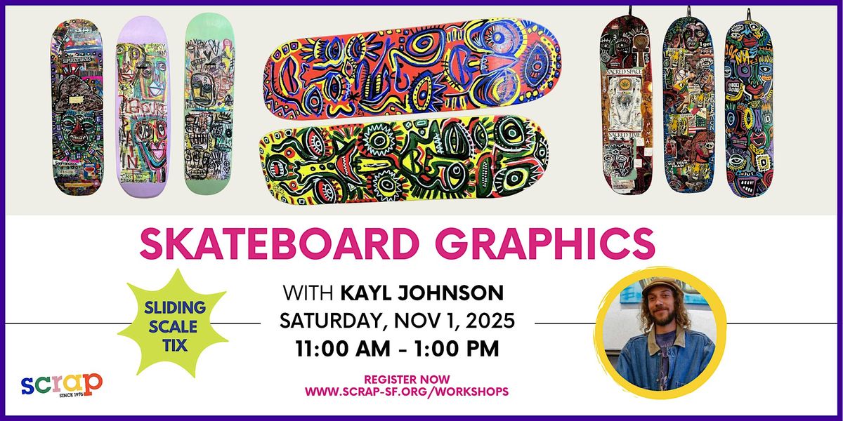 Skateboard Graphics with Kayl Johnson, 1 November | Event in San Francisco | AllEvents
