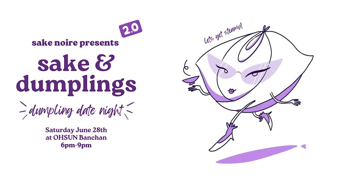 Sake & Dumplings Presents: Dumpling Date Night!, 28 June | Event in Seattle | AllEvents