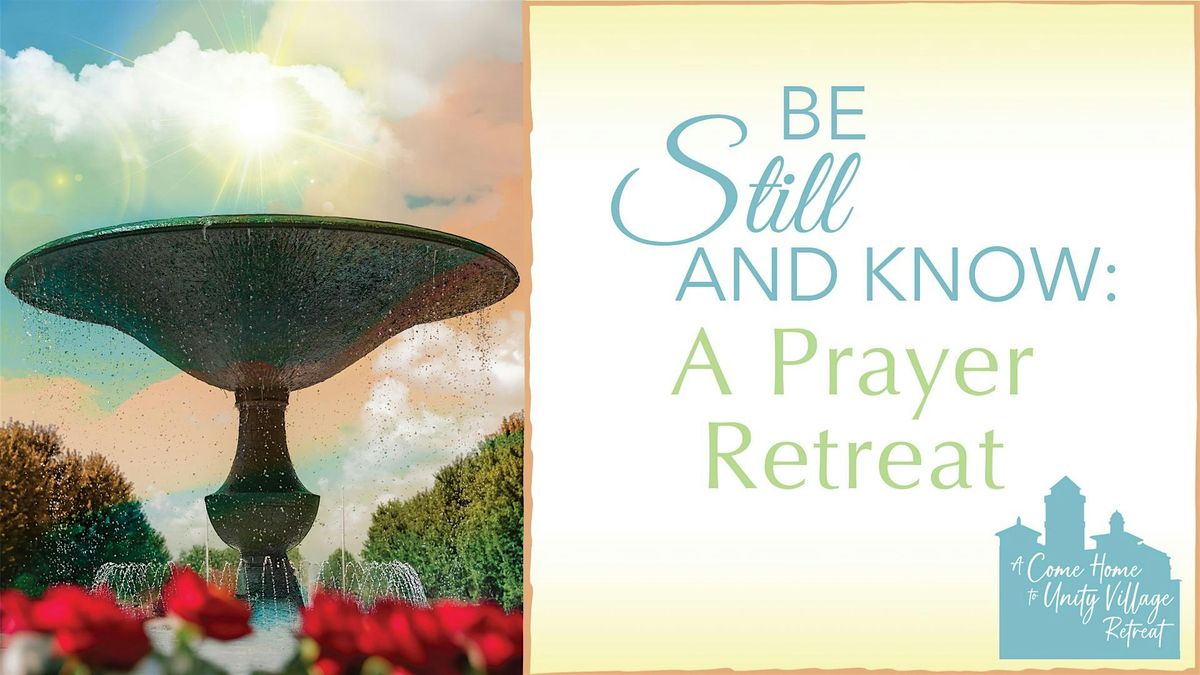 Be Still and Know: A Prayer Retreat, 8 September | Event in Unity Village | AllEvents