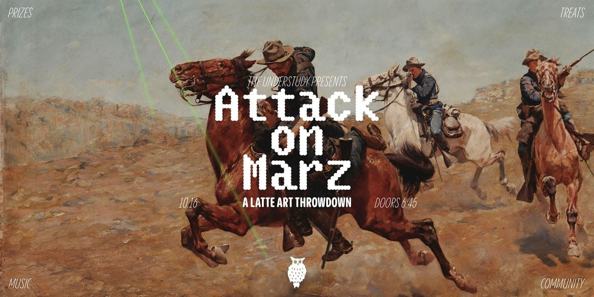 ATTACK ON MARZ: A LATTE THROWDOWN, 16 October | Event in Chicago | AllEvents