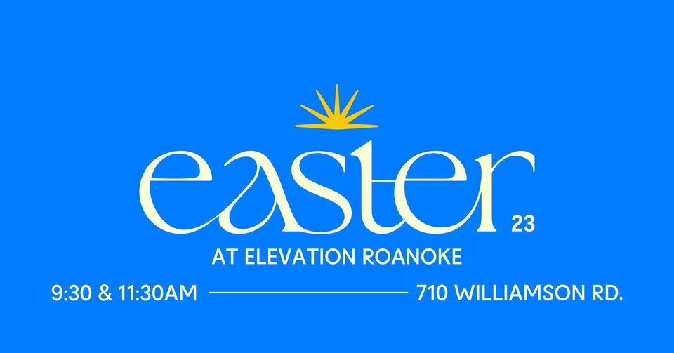 Easter at Elevation Roanoke, Elevation Church Roanoke, April 9 2025