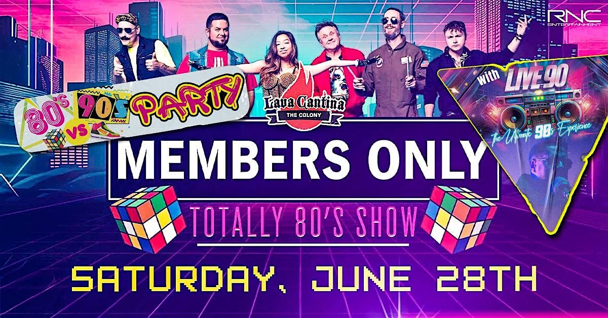 80s vs 90s Party with Members Only 80s Show & Live 90!, 28 June | Event in The Colony | AllEvents