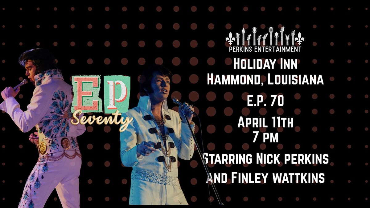 E.P. 70 Starring Finley Watkins & Nick Perkins, 11 April | Event in Hammond | AllEvents