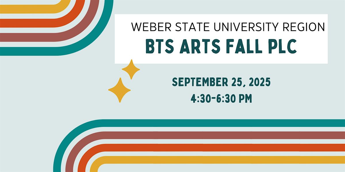 WSU Region BTS Arts PLC | Fall 2025, 25 September | Event in Ogden | AllEvents