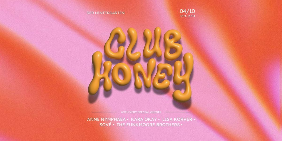 Club Honey: Kara Okay, Lisa Korver, Funkmoore Brothers & more | Event in Amsterdam | AllEvents