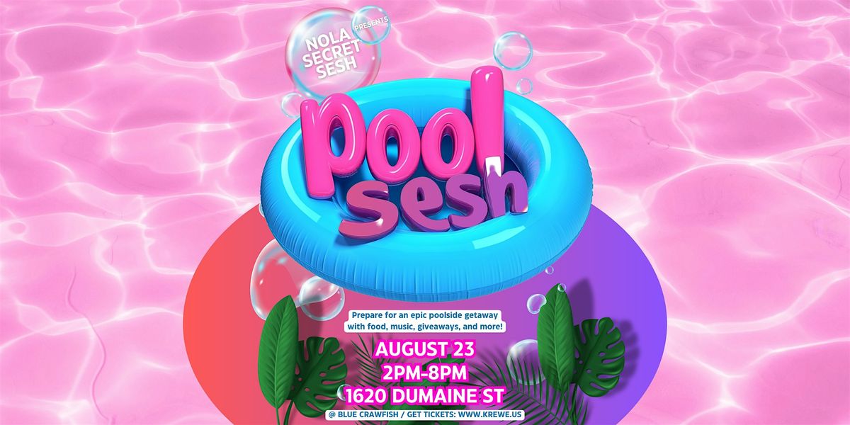 Pool Sesh - August 23, 23 August | Event in New Orleans | AllEvents