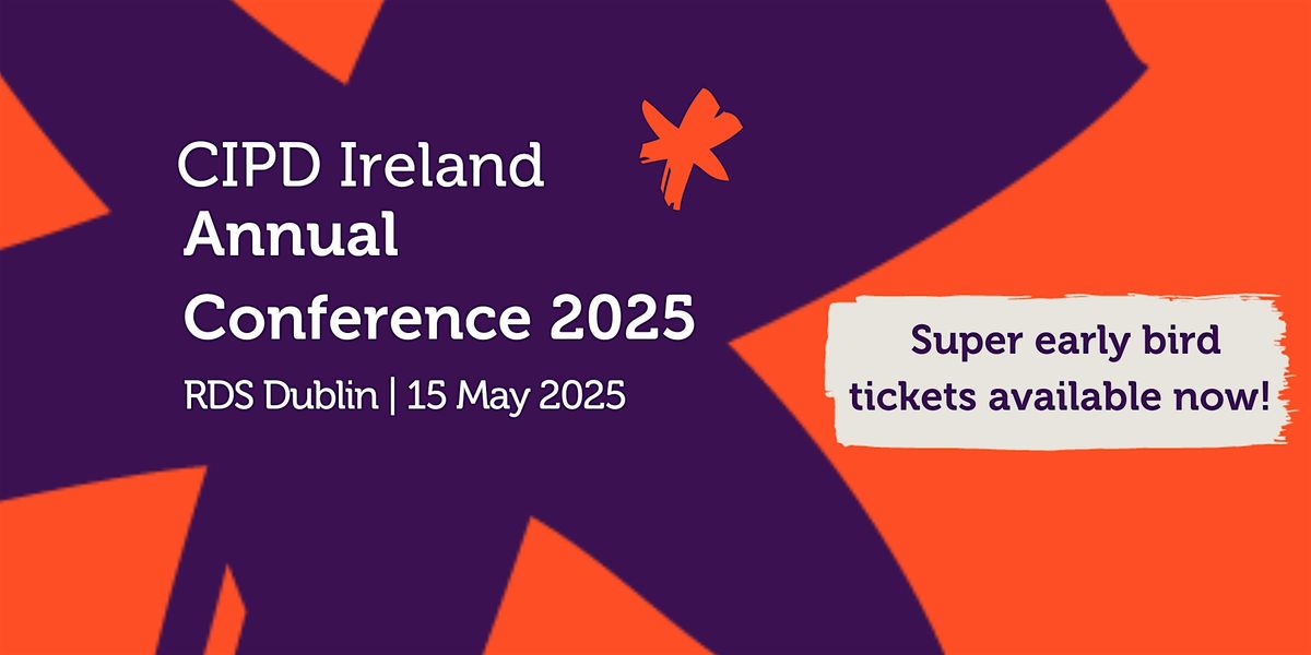 CIPD Annual Conference in Ireland 2025, 15 May | Event in Dublin 4 | AllEvents