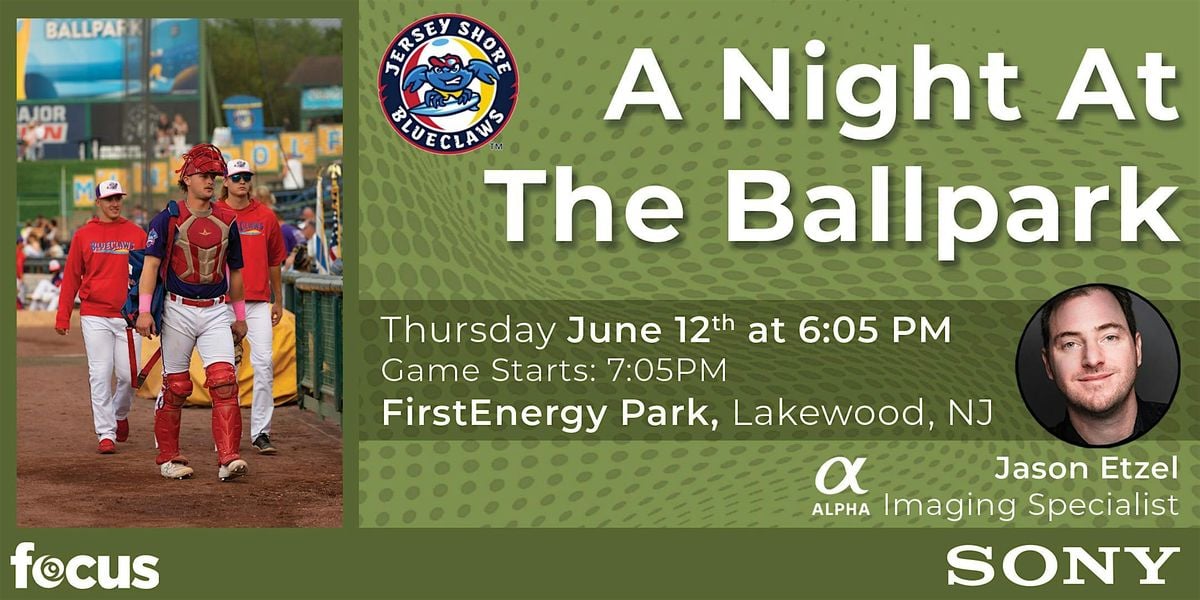 A Night At The Ballpark with Sony Alpha and Focus Camera | Event in Lakewood | AllEvents