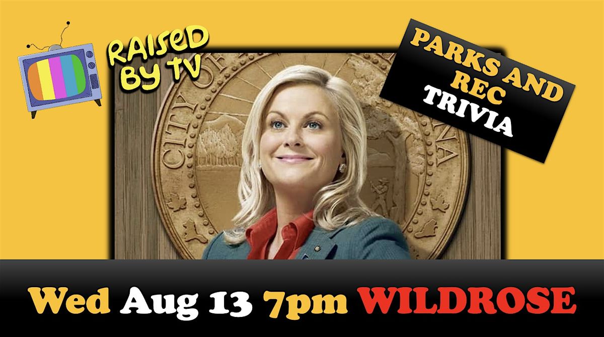Parks and Recreation Trivia @ Wildrose, 13 August | Event in Seattle | AllEvents
