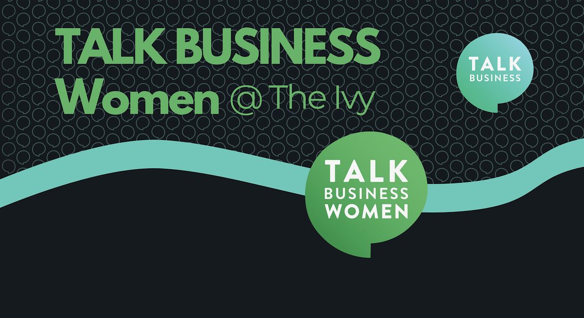 Talk Business Women - Talk Business members and 1st time attendee guests, 7 November | Event in Cheltenham