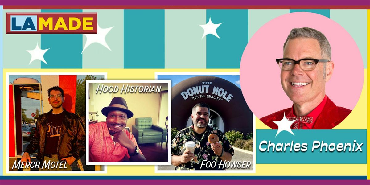 LA Made Presents: Charles Phoenix With Special Guests, 17 August | Event in Los Angeles | AllEvents