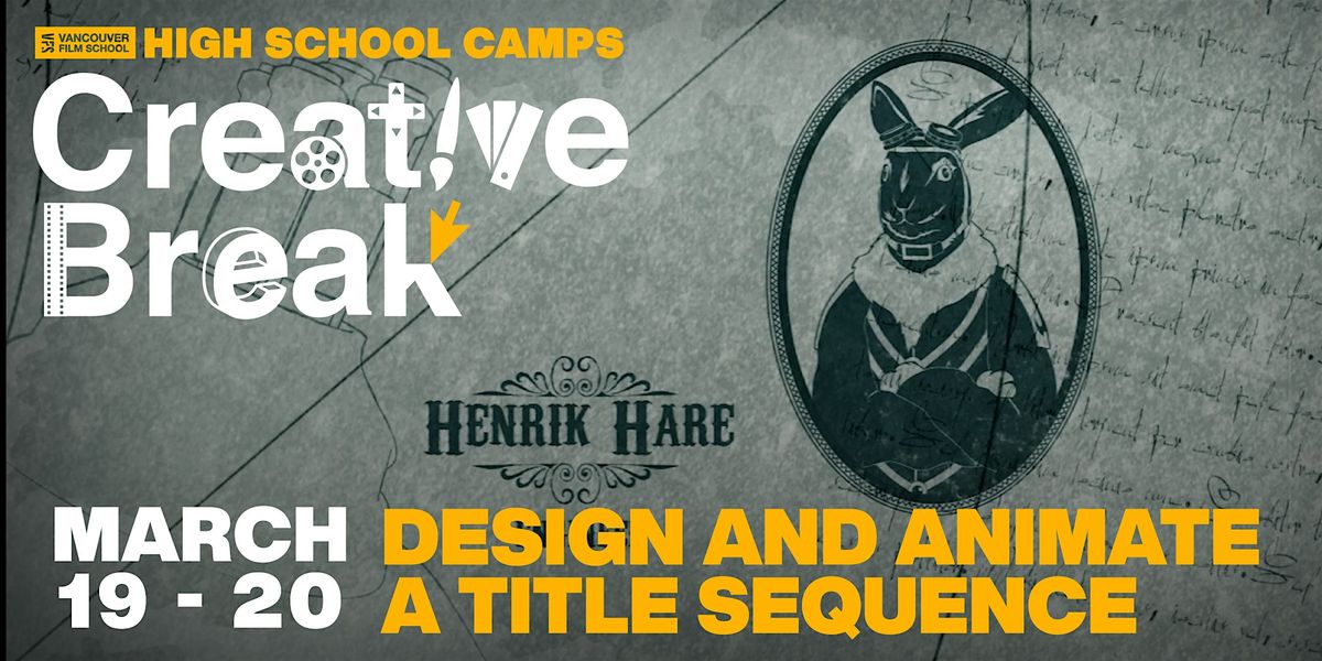 Creative Break: Design and Animate a Title Sequence (March 18 to 19, 2026), 18 March | Event in Vancouver