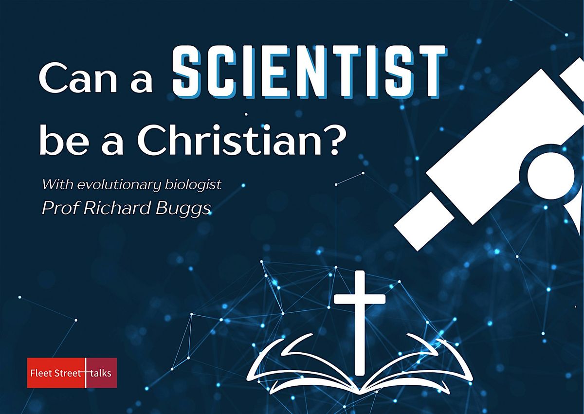 Can a scientist be a Christian?, 8 October | Event in London | AllEvents