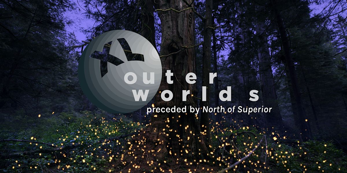 Outer Worlds IMAX, preceded by North of Superior, 9 October | Event in Edmonton | AllEvents