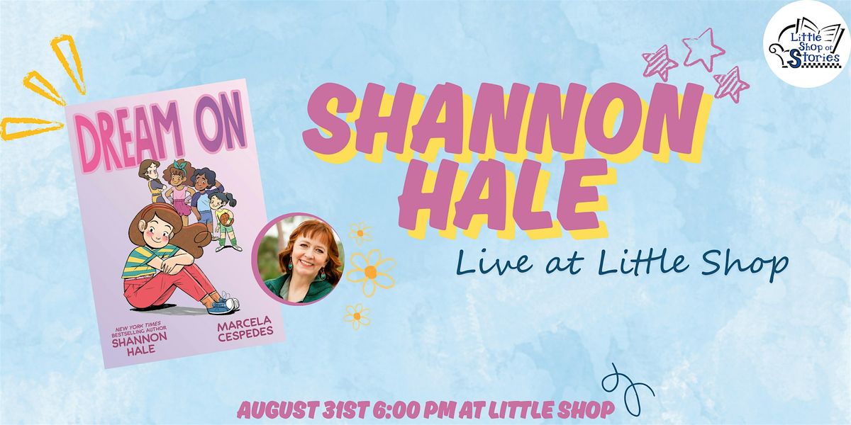 Shannon Hale - Dream On!, 31 August | Event in Decatur | AllEvents