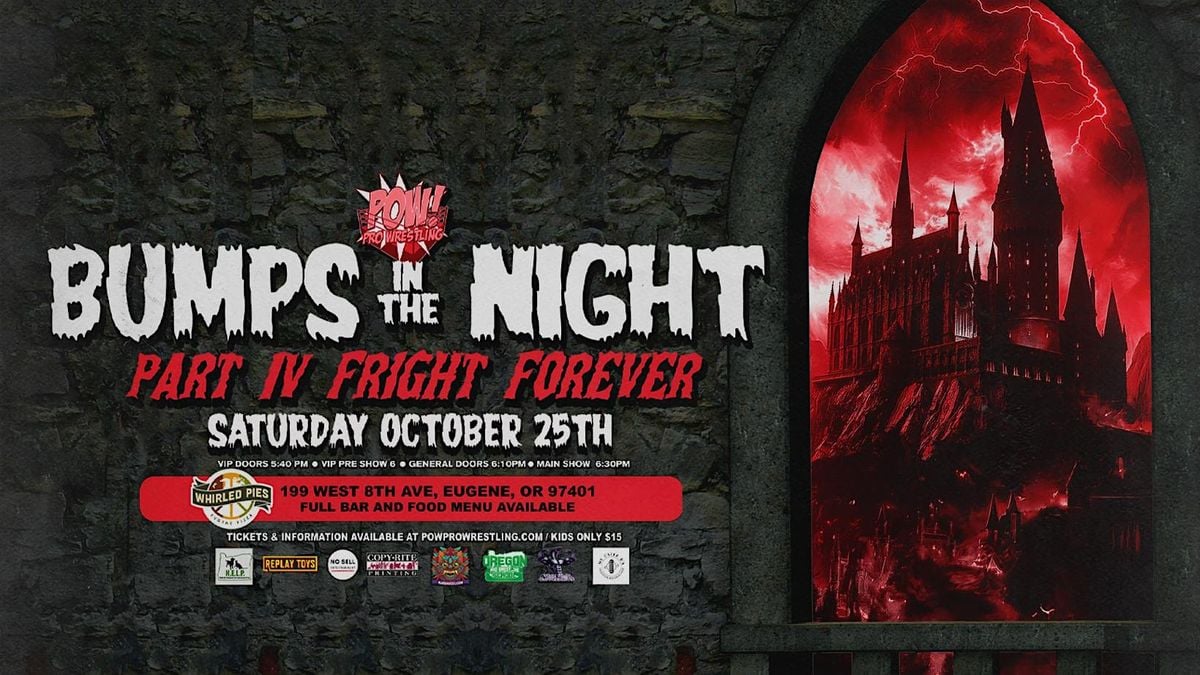 POW! Pro Wrestling Presents "Bumps In The Night Part IV: Fright Forever"!, 25 October | AllEvents