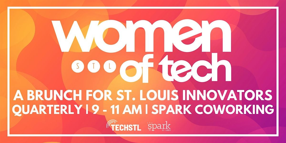 STL Women of Tech: A Quarterly Brunch at Spark Coworking, 15 July | Event in St. Louis | AllEvents