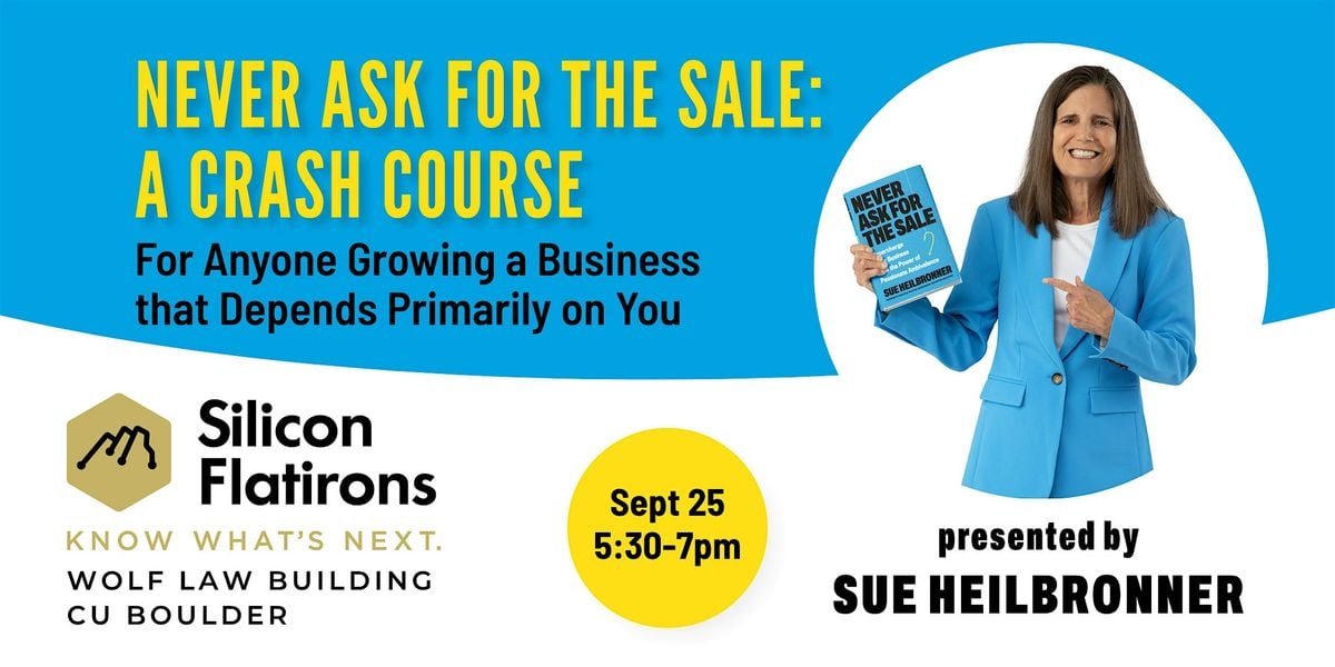 Never Ask for the Sale: A Crash Course, 25 September | Event in Boulder | AllEvents