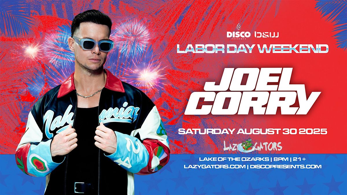 Joel Corry at Lazy Gators 8/30, 30 August | Event in Lake Ozark | AllEvents