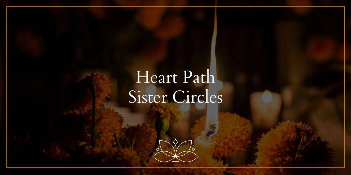Heart Path Sister Circle, 10 March | Event in London | AllEvents