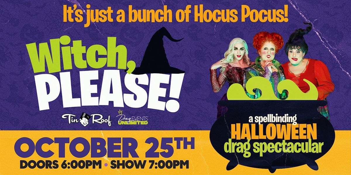 Witch, Please! @ Tin Roof Orlando (21+) • 10/25/25, 25 October | Event in Orlando | AllEvents