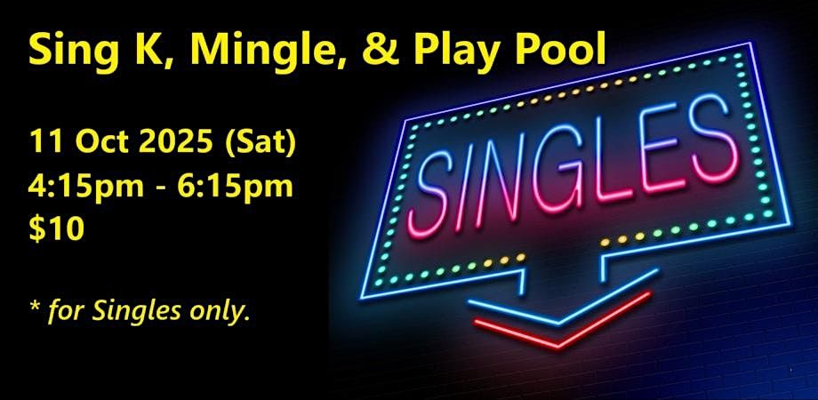 Sing K, Mingle & Play Pool (Sat, 11 Oct). singles social event., 11 October | Event in Singapore | AllEvents
