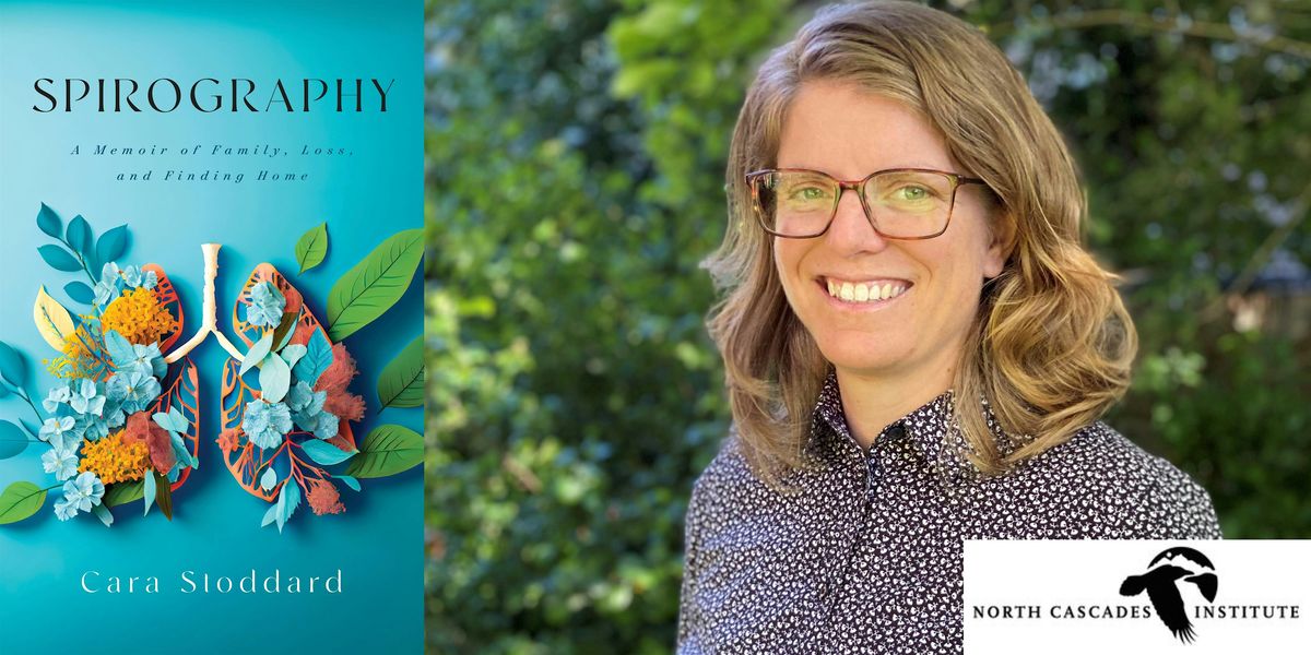 Cara Stoddard- Spirography: A Memoir of Family, Loss, and Finding Home | Event in Bellingham | AllEvents