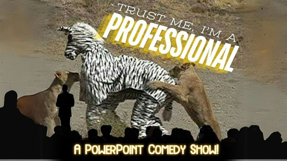 Trust Me, I'm a Professional: A PowerPoint Comedy Show, 19 July | Event in New Orleans | AllEvents