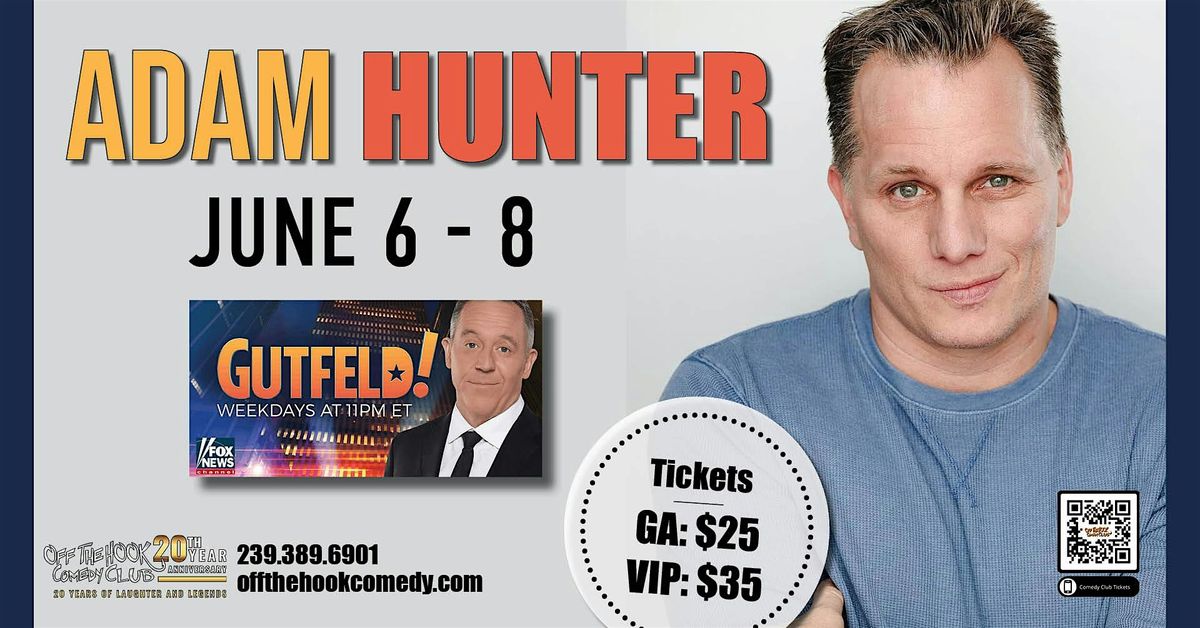 Comedian Adam Hunter Live In Naples, Florida!, 6 June | Event in Naples | AllEvents